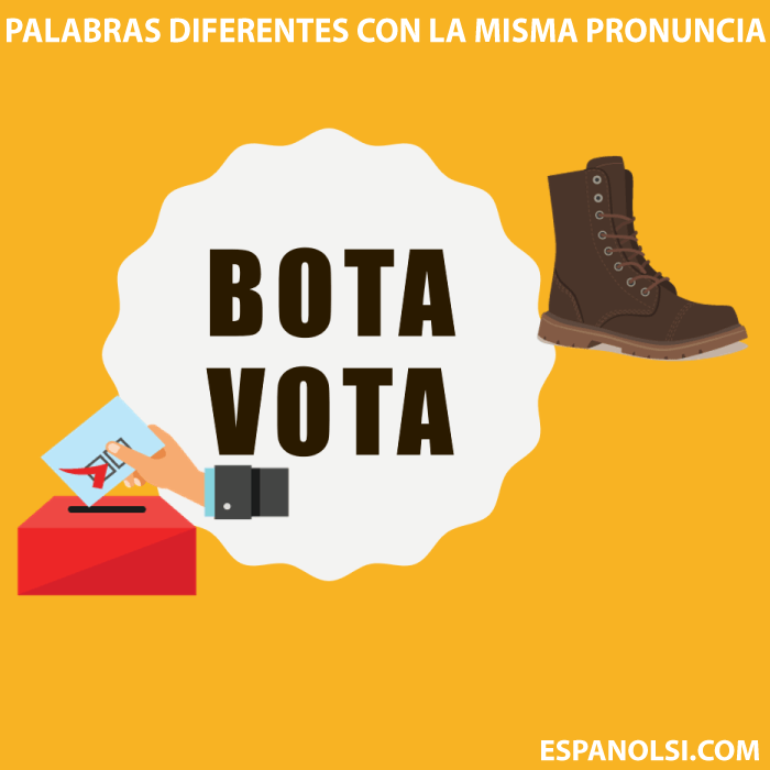bota y vota  - la misma pronuncia